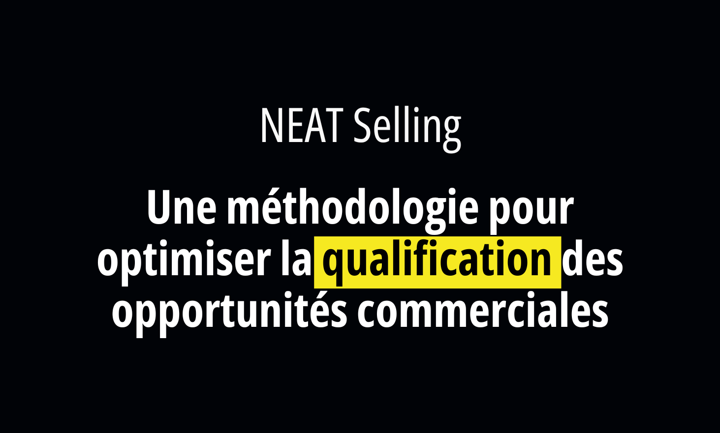 整洁的销售：一种优化商业机会资格的方法