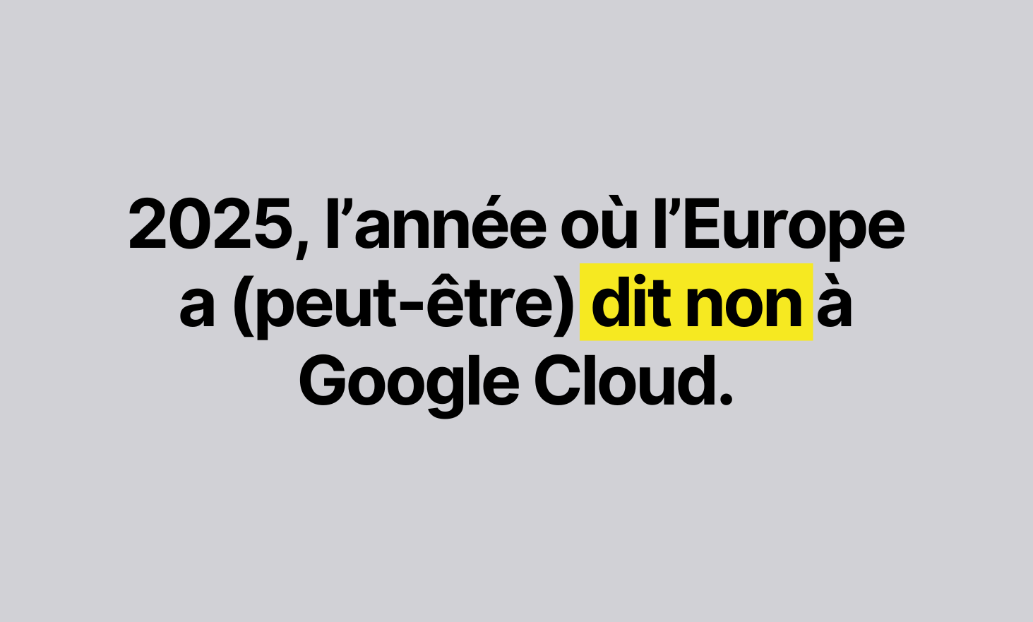 2025年，欧洲（也许）对Google Cloud说不的一年