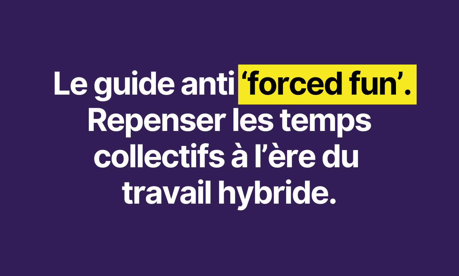反“娱乐”指南：重新考虑混合工作时代的集体时代