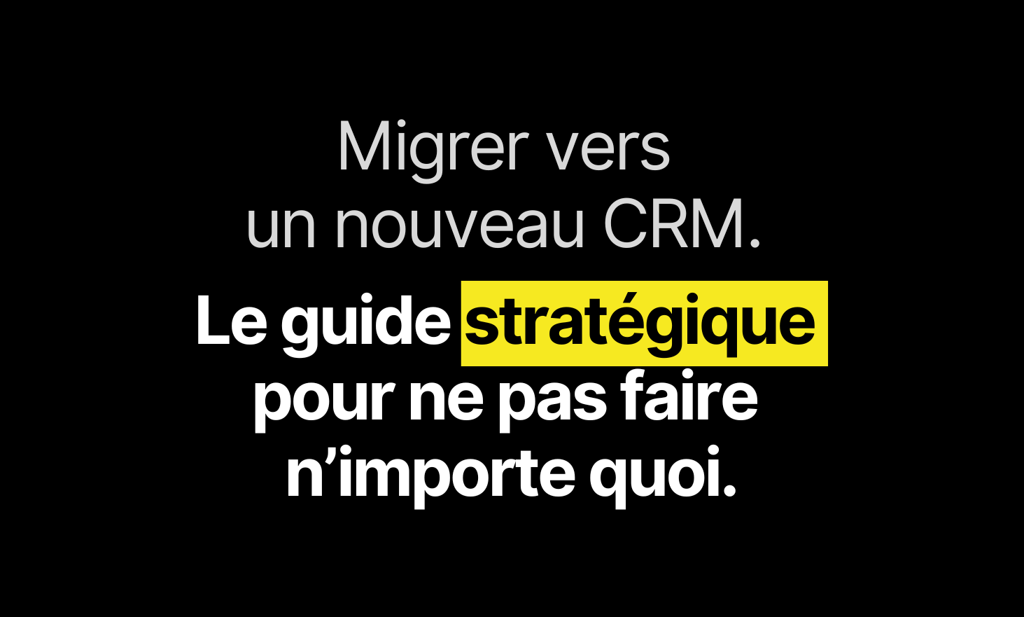 迁移到新的CRM：战略指南，以免做任何事情