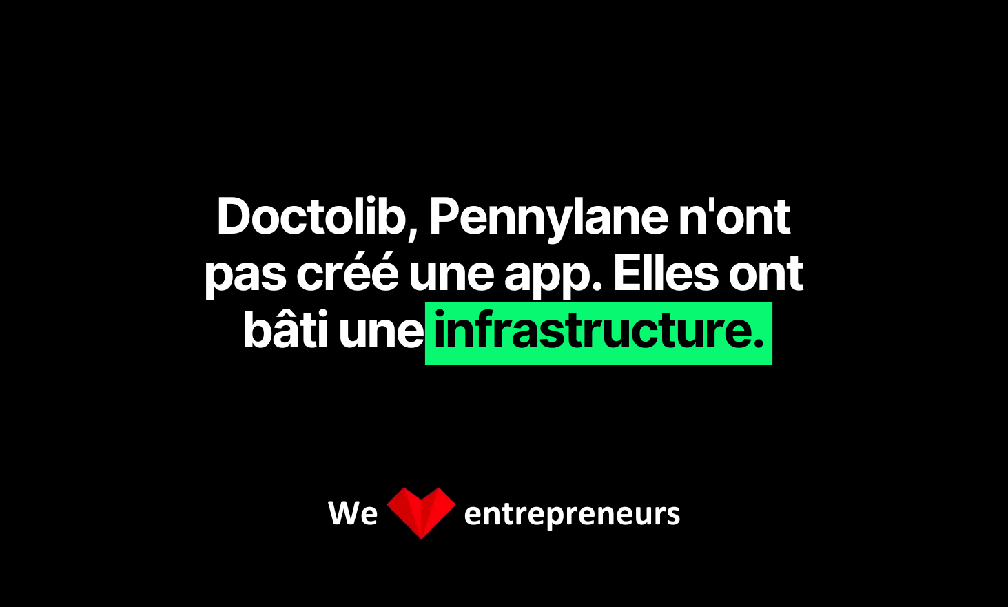 Pennylane的Doctolib没有创建SaaS应用程序或解决方案。他们建立了一个基础设施。