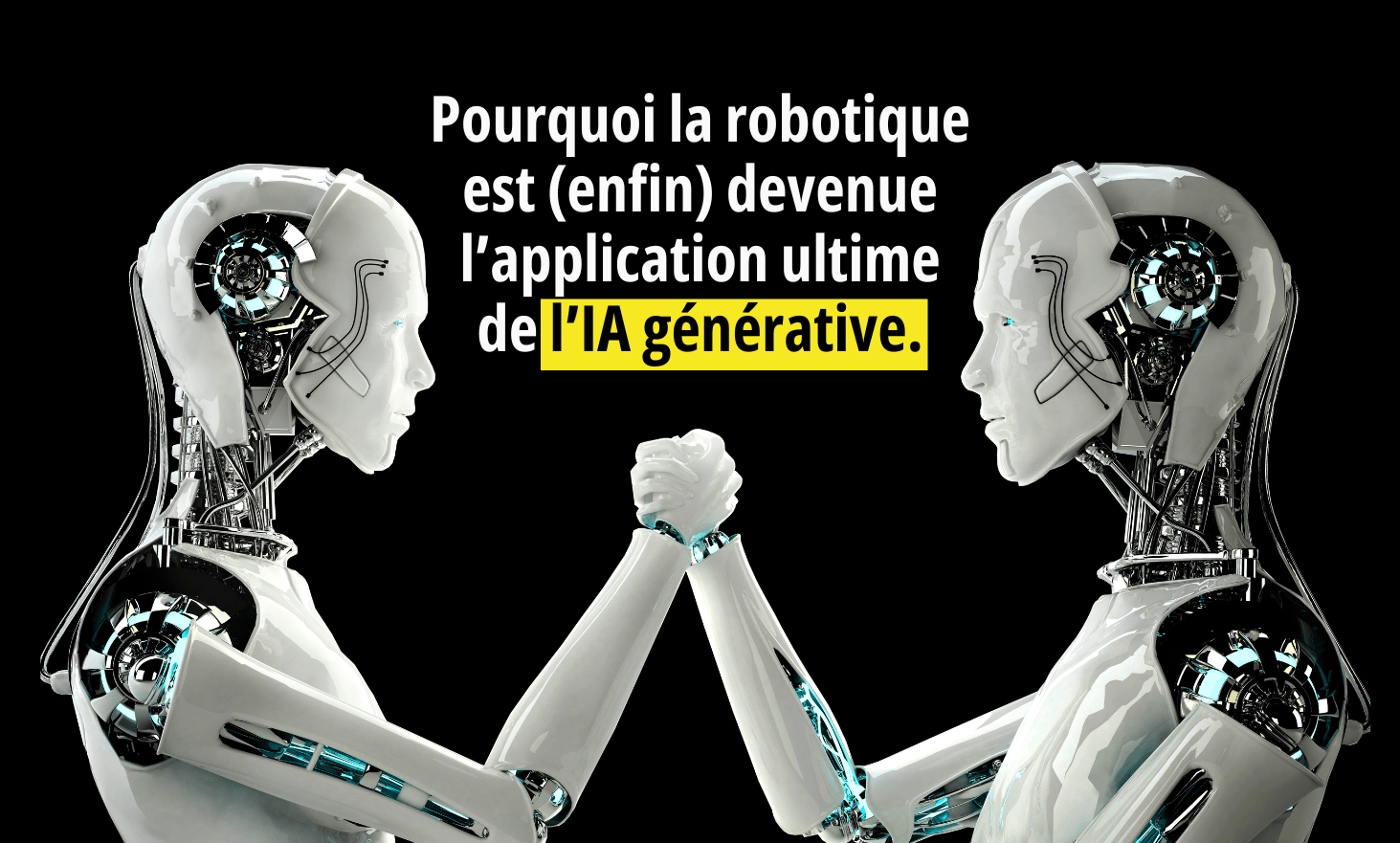 为什么机器人技术（最终）成为生成AI的最终应用