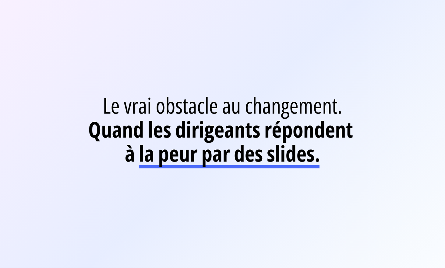 改变的真正障碍：当领导者回应幻灯片的恐惧时