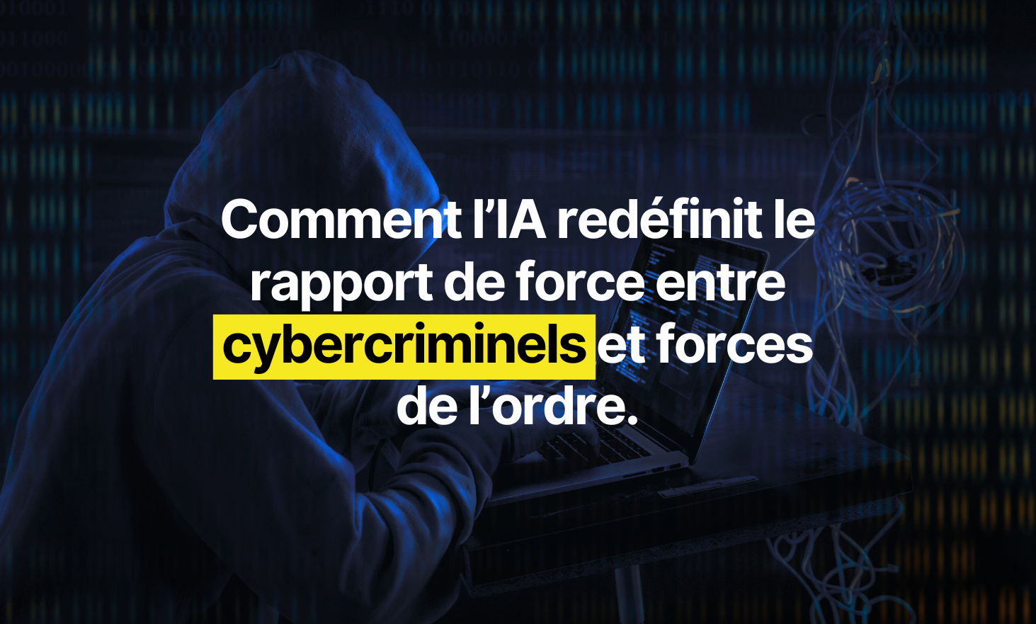 AI如何重新定义网络犯罪分子与警察之间的权力平衡