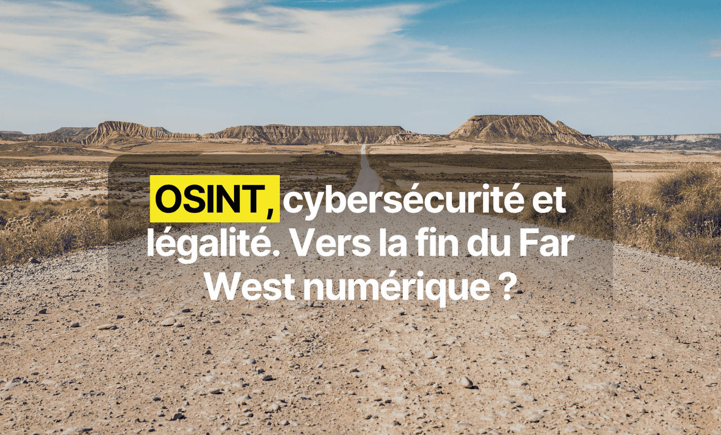 OSINT，网络安全和合法性，直到Digital West的尽头？