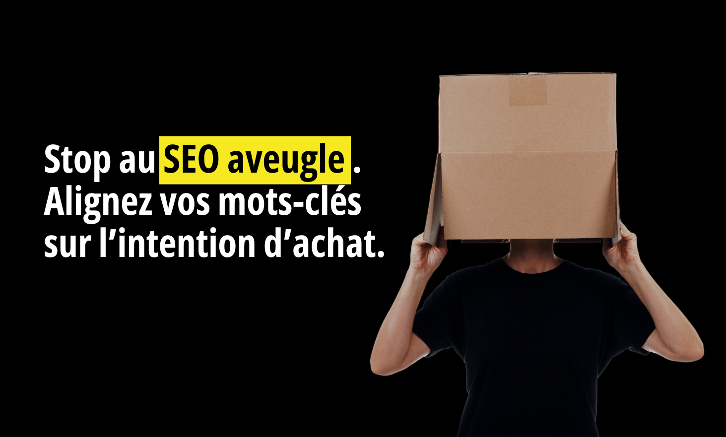 停止使用Blind SEO，将关键字与购买意图保持一致