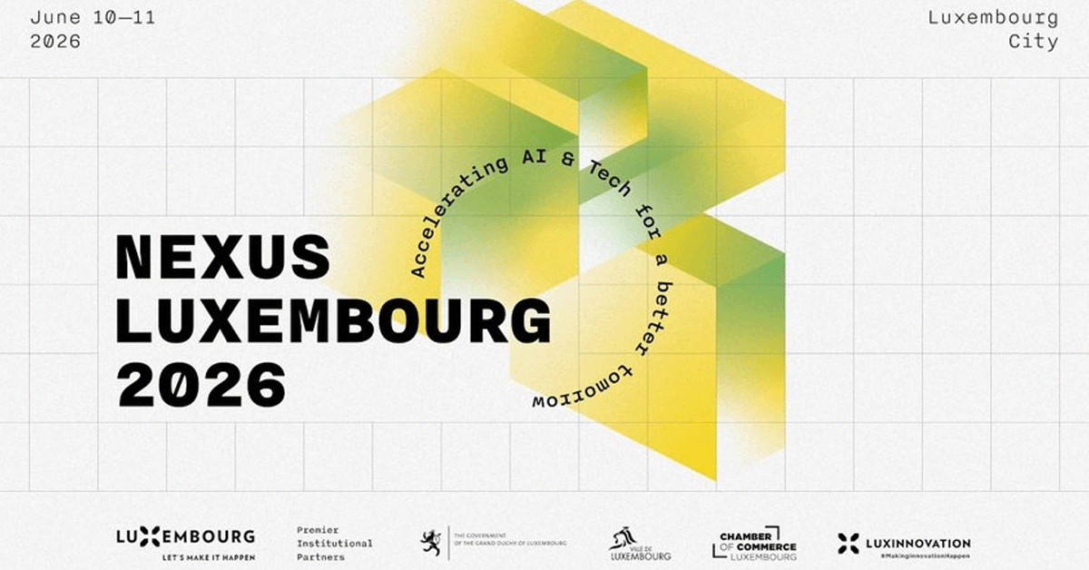 Nexus Luxembourg：连接卢森堡中心与欧洲生态系统的会议